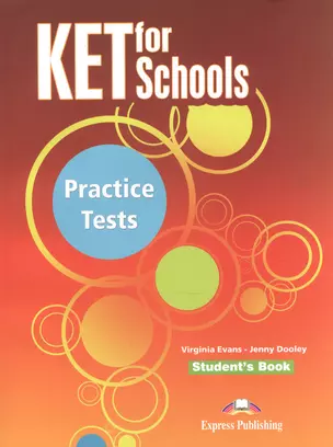 KET for Schools Practice Tests. Students Book. Учебник — 2532434 — 1