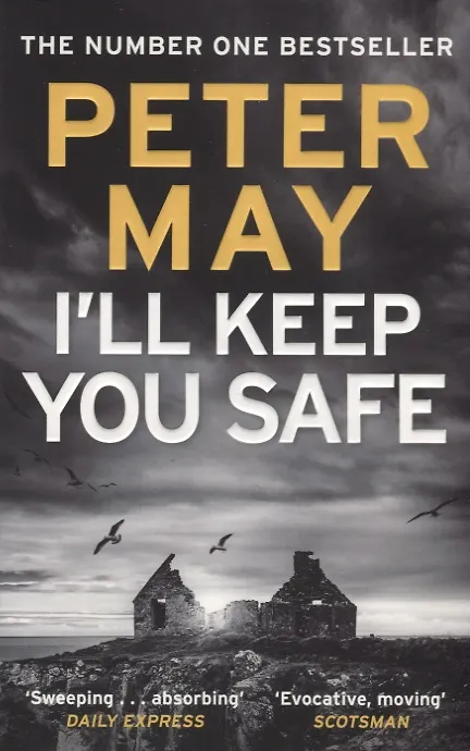 Книга I`ll Keep You Safe (Peter May) — 1