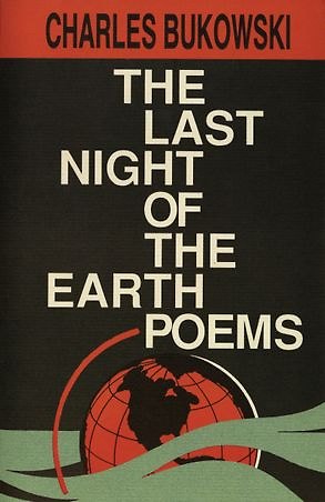 Книга The Last Night of the Earth Poems (Чарльз Буковски) — 1