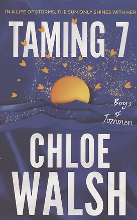 Книга Taming 7: Epic, emotional and addictive romance from the TikTok phenomenon (Хлоя Уолш)