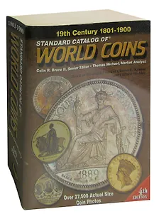 Standard Catalog of World Coins: 19th Century 1801-1900. 4th Edition