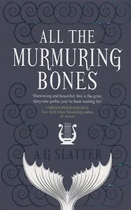 All the Murmuring Bones