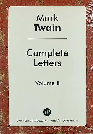 Книга Complete Letters. Volume II (Mark Twain)