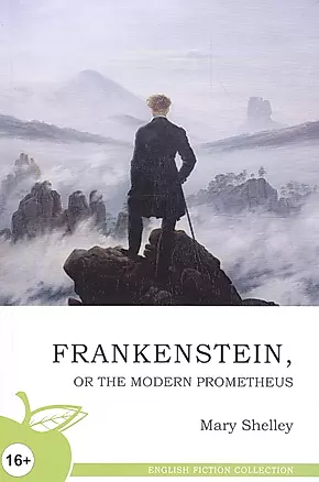 Франкенштейн, или Новый Прометей: роман, на английском языке = Frankenstein, or the Modern Prometheus — 2628964 — 1