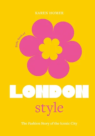 Книга The Little Book of London Style (Little Books of City Style, 1) (Карен Гомер)