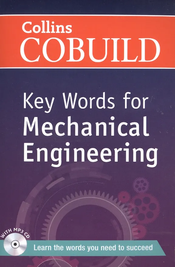 Книга Key Words for Mechanical Engineering (+ MP3 CD) (В1+ Intermediate+) (мColCOBUILD) () — 1