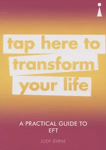 A Practical Guide to EFT. Tap here to transform your life