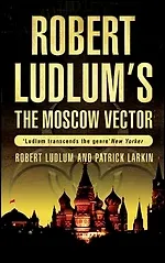 Ludlum The Moscow Vector (мягк)(New York times bestseller). Ludlum R. (Британия)