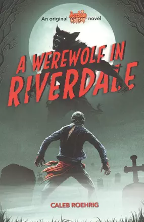 A Werewolf in Riverdale (Archie Horror, Book 1) — 2933872 — 1