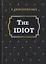 The Idiot = Идиот: на англ.яз. Dostoyevsky F. — 2635277 — 1