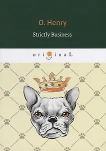 Strictly Business = Деловые люди: на английском языке