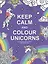 Keep calm and color unicorns — 2699192 — 1
