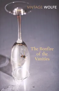 Bonfire of the Vanities, The (Vintage Classics), Wolfe, Tom