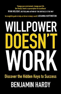 Willpower Doesn't Work