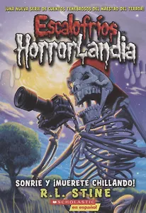 Escalofrios Horror Landia №8 Sonrie y muerete chillando (м) Stine (на исп. яз.)