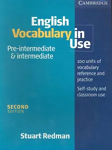 English Vocabulary in Use: Pre-intermediate and Intermediate Edition with answers