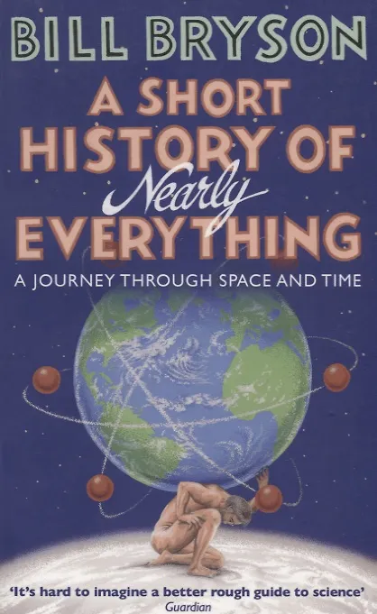 Книга A Short History Of Nearly Everything (Bill Bryson) — 2
