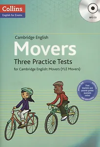 Movers Three Practice Tests for Cambridge English. Movers (YLE Movers) (+MP3)