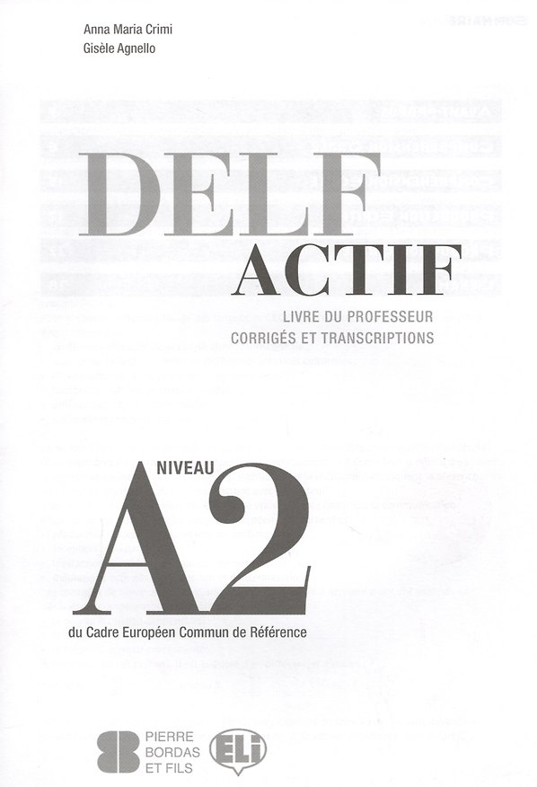 Книга Delf Actif. Livre Du Professeur. Corriges Et Transcriptions. Niveau A2 () — 1