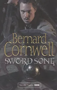 Sword Song (The Last Kingdom Series, Book 4)
