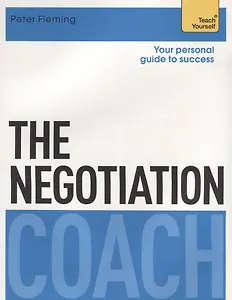 The Negotiation Coach (мTeach Yourself) Fleming