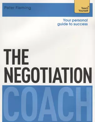 The Negotiation Coach (мTeach Yourself) Fleming — 2639691 — 1