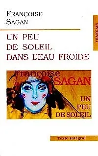 Книга Un peu de soleil dans l`eau froide (Немного солнца в холодной воде), на французском языке (Франсуаза Саган)