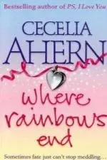 Where Rainbows Ends, Ahern, Cecelia — 2209220 — 1