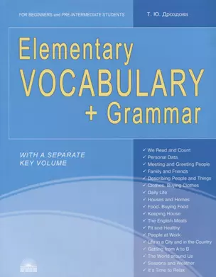 Elementary Vocabulary + Grammar. For Beginners and Pre-Intermediate Students — 2776978 — 1