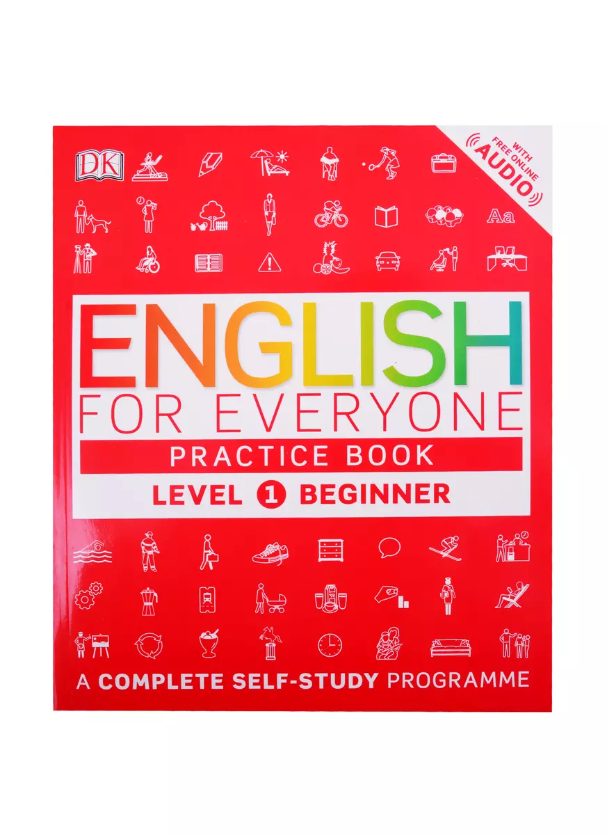 English for Everyone Practice Book Level 1 Beginner - купить книгу с  доставкой в интернет-магазине «Читай-город». ISBN: 978-0-24-124351-0