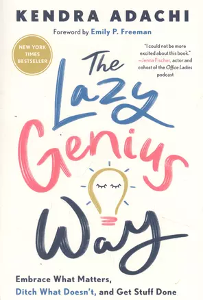 The Lazy Genius Way : Embrace What Matters, Ditch What Doesnt, and Get Stuff Done — 2933655 — 1