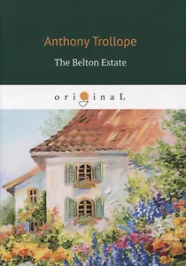 The Belton Estate = Поместье Белтон: на анг.яз