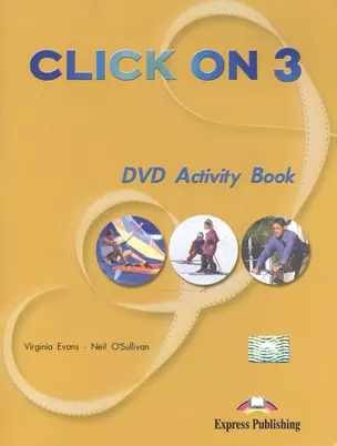 Click On 3. Video Activity Book. Pre-Intermediate. Рабочая тетрадь к видеокурсу — 2528941 — 1