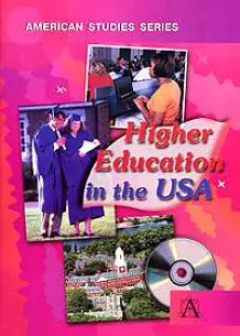 Higher Education in the USA. Высшее образование в США: пособие по английскому языку для студентов и учащихся старшиъ классов — 2135272 — 1