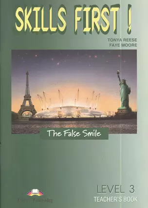 Skills First! The False Smile. Level 3. Teacher s Book. Книга для учителя — 2383973 — 1