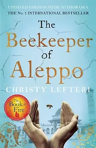 The Beekeeper of Aleppo (Christy Leferti) Хранитель пчел из Алеппо (Кристи Лефтери) /Книги на английском языке