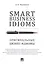 Smart Business Idioms. Оригинальные бизнес-идиомы. — 2582464 — 1