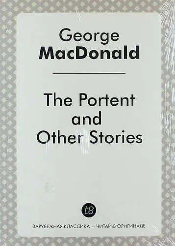Книга The Portent, and Other Stories (Джордж Макдональд) — 1
