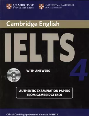 Cambridge IELTS 4. Examination papers from the University of Cambridge ESOL Examinations: English for Speakers of Other Languages (+2 AudioCDs) — 2569969 — 1