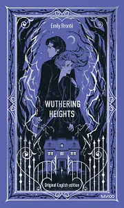Wuthering Heights. Вечные истории в оригинале