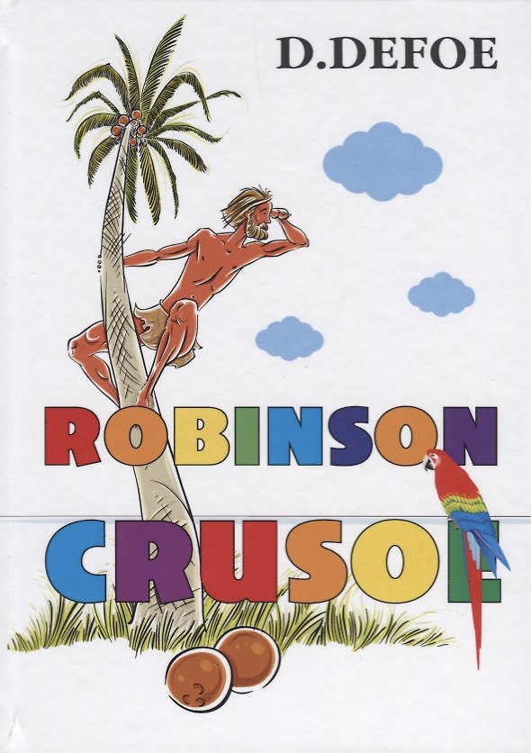 Книга Robinson Crusoe = Робинзон Крузо: роман на англ.яз. Defoe D. (Даниэль Дефо) — 1