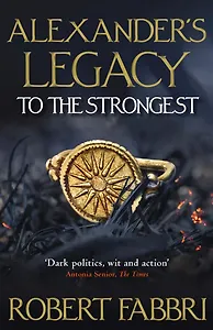 Alexanders Legacy: To The Strongest