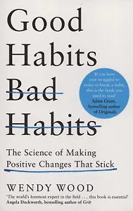 Good Habits, Bad Habits