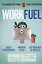 Work Fuel. The Productivity Ninja Guide to Nutrition — 2751464 — 1