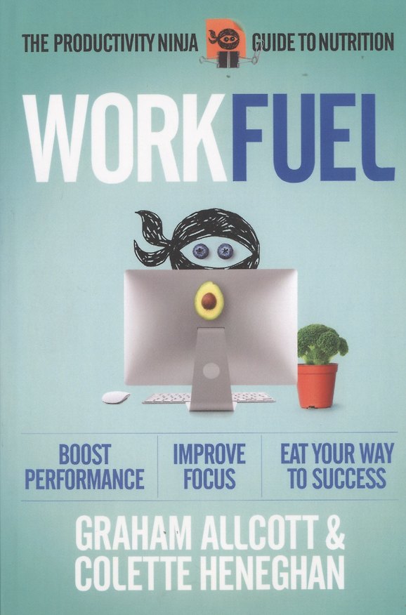 Книга Work Fuel. The Productivity Ninja Guide to Nutrition (Graham Allcott) — 1