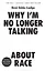 Why I’m No Longer Talking to White. People about race — 2847131 — 1