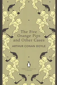The Five Orange Pips and Other Cases