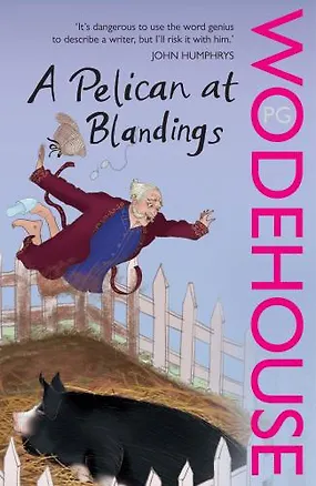 Книга Pelican At Blanding, A, Wodehouse P.G. (P. G. Wodehouse)