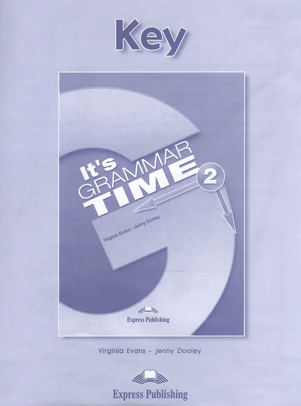 Книга It's Grammar Time 2. Key (Вирджиния Эванс) — 1