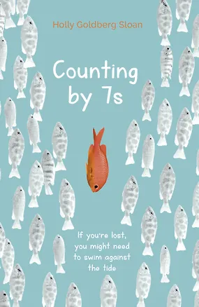Книга Counting by 7s (Holly Goldberg Sloan) Я считаю до 7 (Холли Голдберг Слоун) /Книги на английском языке (Холли Слоун)